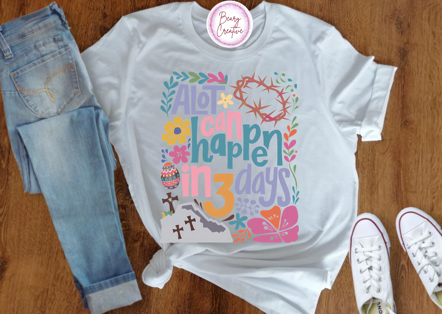 A lot can happen in 3 days Easter Shirt