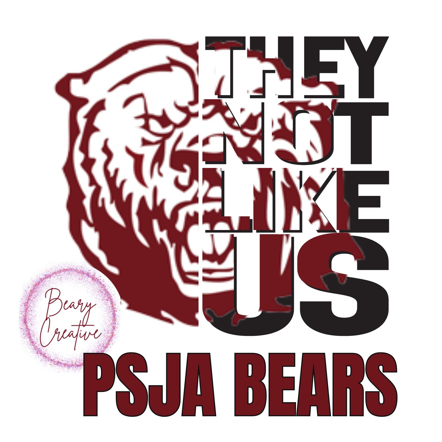 They Not Like Us PSJA BEARS