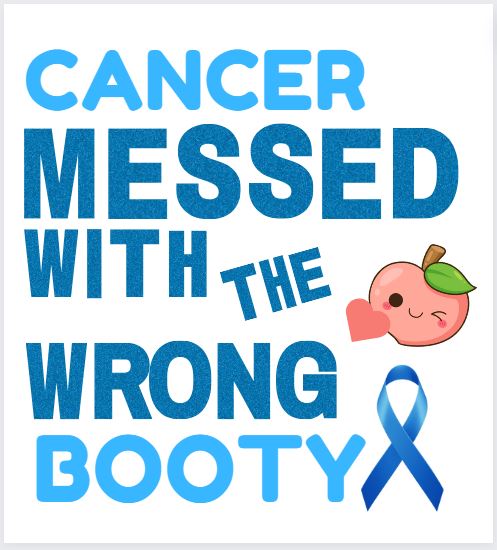 Cancer Messed With The Wrong Booty