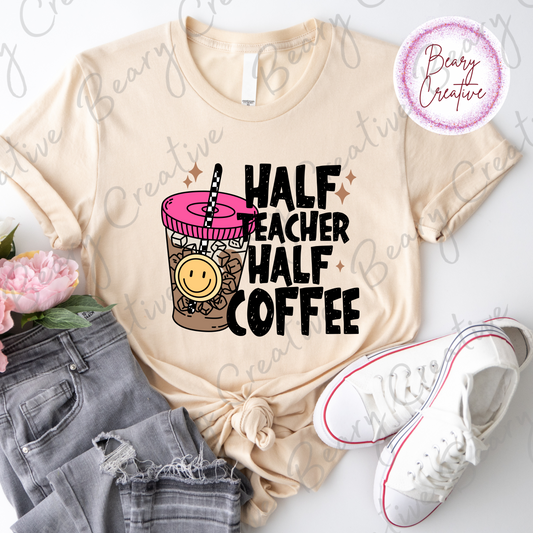 Half Teacher Half Coffee